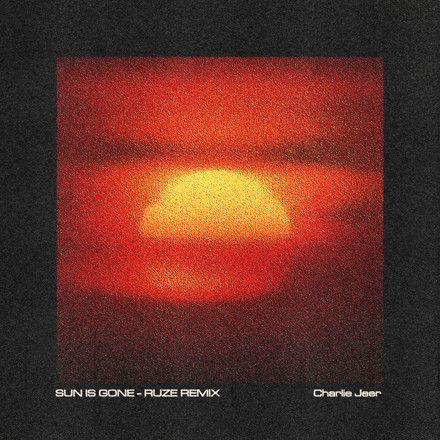 SUN IS GONE - RUZE REMIX